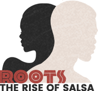 Roots - The Rise of Salsa - Salsafestivalmainz